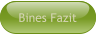 Bines Fazit